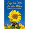 Möge das Leben für dich blühen - Bild 1