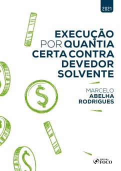Execução por quantia certa contra devedor solvente (eBook, ePUB) - Rodrigues, Marcelo Abelha