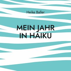 Mein Jahr in Haiku (eBook, ePUB)