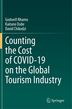 Counting the Cost of COVID-19 on the Global Tourism Industry - Nhamo, Godwell;Dube, Kaitano;Chikodzi, David