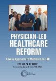 Physician-Led Healthcare Reform (eBook, ePUB)