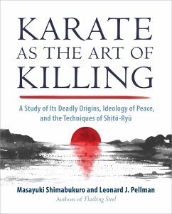 Karate as the Art of Killing (eBook, ePUB) - Shimabukuro, Masayuki; Pellman, Leonard