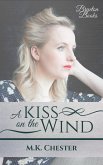 A Kiss on the Wind (Bryeton Books) (eBook, ePUB)