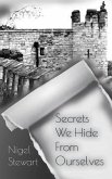 Secrets We Hide From Ourselves (eBook, ePUB)