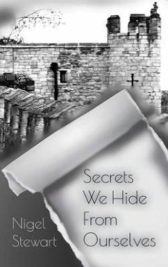 Secrets We Hide From Ourselves (eBook, ePUB) - Stewart, Nigel