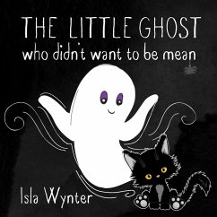 The Little Ghost Who Didn't Want to Be Mean (eBook, ePUB) - Wynter, Isla