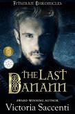 The Last Danann (Titanian Chronicles, #2) (eBook, ePUB) The Last Danann (Titanian Chronicles, #2) (eBook, ePUB)