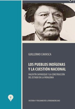 Los pueblos indígenas y la cuestión nacional (eBook, ePUB) - Caviasca, Guillermo