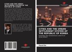 CITIES AND THE URBAN SETTLEMENT SYSTEM OF THE REPUBLIC OF KOREA