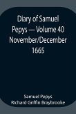 Diary of Samuel Pepys - Volume 40