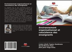 Environnement organisationnel et coexistence des enseignants - Tapias Zambrano, Linda Lilieth;Moreno Ruiz, David;Vega Arias, Jhon Jairo