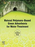 Natural Polymers-Based Green Adsorbents for Water Treatment (eBook, ePUB)