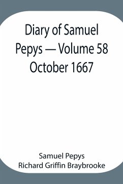 Diary of Samuel Pepys - Volume 58 - Pepys Richard Griffin Braybrooke, Sam. . .