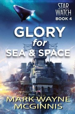 Glory for Sea and Space - McGinnis, Mark Wayne