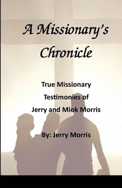 A Missionary's Chronicle - Morris, Jerry
