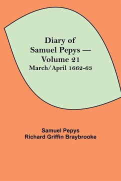 Diary of Samuel Pepys - Volume 21 - Pepys Richard Griffin Braybrooke, Sam. . .