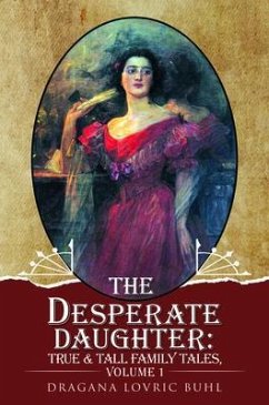 The Desperate Daughter (eBook, ePUB) - Buhl, Dragana Lovric