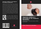 Aspectos médicos e psicológicos da violência doméstica