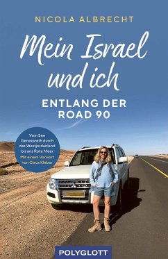 Mein Israel und ich - entlang der Road 90 - Albrecht, Nicola