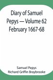 Diary of Samuel Pepys - Volume 62