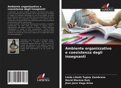 Ambiente organizzativo e coesistenza degli insegnanti - Tapias Zambrano, Linda Lilieth;Moreno Ruiz, David;Vega Arias, Jhon Jairo