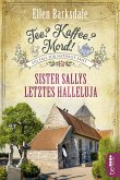 Sister Sallys letztes Halleluja / Tee? Kaffee? Mord! Bd.19
