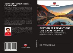 GESTION ET PRÉVENTIONS DES CATASTROPHES - DHAR, DR. PRANAM