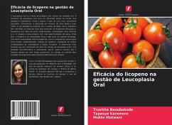 Eficácia do licopeno na gestão de Leucoplasia Oral - Banubakode, Trushita;Karemore, Tapasya;Motwani, Mukta