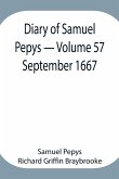 Diary of Samuel Pepys - Volume 57