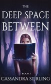 The Deep Space Between (The Space Between, #1) (eBook, ePUB)