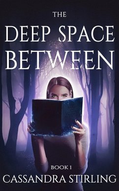 The Deep Space Between (The Space Between, #1) (eBook, ePUB) - Stirling, Cassandra