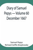 Diary of Samuel Pepys - Volume 60
