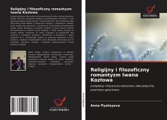 Religijny i filozoficzny romantyzm Iwana Koz¿owa - Pyatayeva, Anna