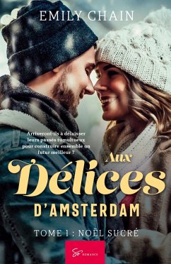 Aux délices d'Amsterdam - Tome 1 - Emily Chain