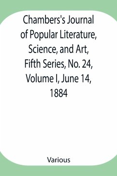 Chambers's Journal of Popular Literature, Science, and Art, Fifth Series, No. 24, Volume I, June 14, 1884 - Various