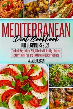 Mediterranean Diet Cookbook for Beginners 2021 - Olsson, Natalie