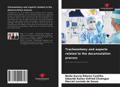 Tracheostomy and aspects related to the decannulation process - Garcia Ribeiro Castilho, Neide;Unfried Chuengue, Eduardo Kailan;Lucindo de Souza, Marciel