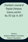 Chambers's Journal of Popular Literature, Science, and Art, No. 707 July 14, 1877