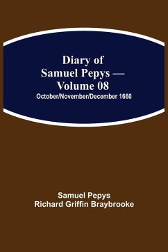 Diary of Samuel Pepys - Volume 08 - Pepys Richard Griffin Braybrooke, Sam. . .