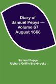 Diary of Samuel Pepys - Volume 67