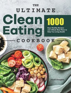 The Ultimate Clean Eating Cookbook - Douglas, Janet