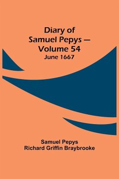 Diary of Samuel Pepys - Volume 54 - Pepys Richard Griffin Braybrooke, Sam. . .