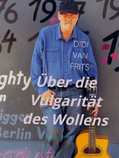 Über die Vulgarität des Wollens - van Frits, Didi