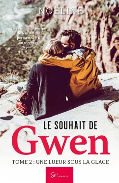 Le souhait de Gwen - Tome 2 - Noëline