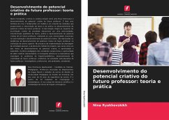 Desenvolvimento do potencial criativo do futuro professor: teoria e prática - Ryakhovskikh, Nina