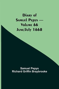 Diary of Samuel Pepys - Volume 66 - Pepys Richard Griffin Braybrooke, Sam. . .