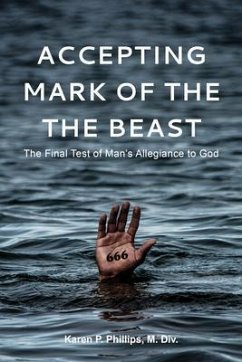 Accepting the Mark of the Beast (eBook, ePUB) - Phillips, M. Div.