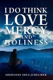I DO THINK LOVE, MERCY AND HOLINESS (eBook, ePUB)