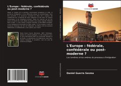 L'Europe : fédérale, confédérale ou post-moderne ? - Guerra Sesma, Daniel