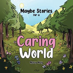 Maybe Stories for a Caring World - May, Mary